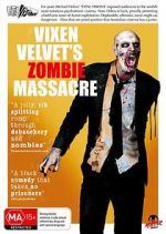 Watch Vixen Velvet\'s Zombie Massacre Online Putlocker