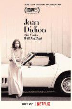 Watch Joan Didion: The Center Will Not Hold Putlocker