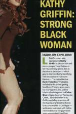 Watch Kathy Griffin Strong Black Woman Online Putlocker