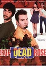 Watch Drop Dead Roses Putlocker