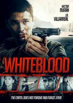 Watch Whiteblood Online Putlocker
