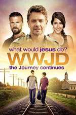 Watch WWJD What Would Jesus Do? The Journey Continues Putlocker