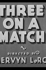 Watch Three on a Match Online Putlocker