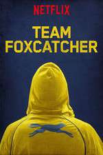 Watch Team Foxcatcher Online Putlocker