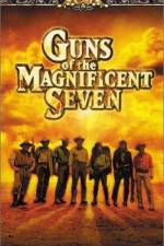 Watch Guns of the Magnificent Seven Online Putlocker