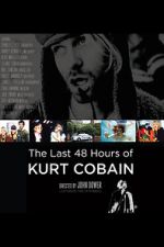 Watch The Last 48 Hours of Kurt Cobain Online Putlocker