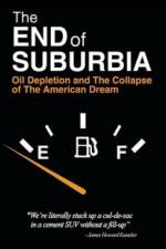 Watch The End of Suburbia Oil Depletion and the Collapse of the American Dream Online Putlocker