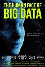 Watch The Human Face of Big Data Online Putlocker
