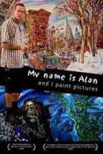 Watch My Name Is Alan and I Paint Pictures Online Putlocker