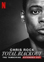 Watch Chris Rock Total Blackout: The Tamborine Extended Cut (TV Special 2021) Putlocker