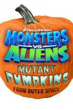 Watch Monsters vs Aliens: Mutant Pumpkins from Outer Space Online Putlocker