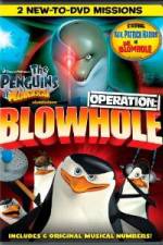 Watch The Penguins of Madagascar Operation Blowhole Online Putlocker