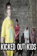 Watch Kicked Out Kids Online Putlocker