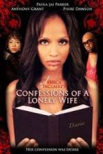 Watch Jessica Sinclaire's Confessions of a Lonely Wife Putlocker