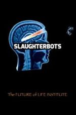 Watch Slaughterbots Putlocker