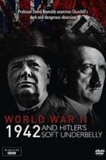 Watch World War Two: 1942 and Hitler\'s Soft Underbelly Putlocker