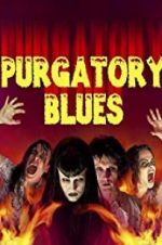 Watch Purgatory Blues Online Putlocker