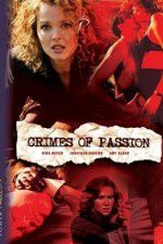 Watch Crimes of Passion Putlocker
