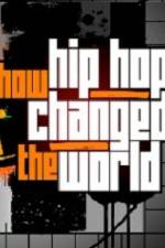 Watch How Hip Hop Changed The World Online Putlocker
