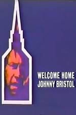 Watch Welcome Home, Johnny Bristol Putlocker