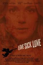 Watch Love Sick Love Putlocker