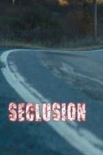 Watch Seclusion Putlocker