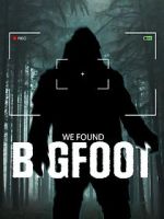 Watch We Found Bigfoot Online Putlocker