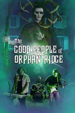 Watch The Good People of Orphan Ridge Online Putlocker