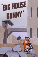 Watch Big House Bunny (Short 1950) Movie25