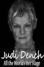 Watch Judi Dench All the Worlds Her Stage Putlocker