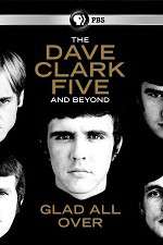 Watch Glad All Over: The Dave Clark Five and Beyond Putlocker