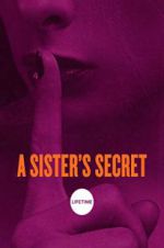 Watch A Sister\'s Secret Putlocker