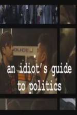 Watch An Idiot's Guide to Politics Online Putlocker