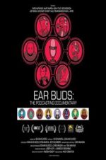 Watch Ear Buds: The Podcasting Documentary Putlocker