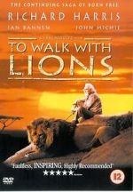 Watch To Walk with Lions Online Putlocker
