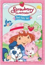 Watch Strawberry Shortcake: Best Pets Yet Online Putlocker