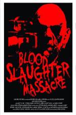Watch Blood Slaughter Massacre Online Putlocker