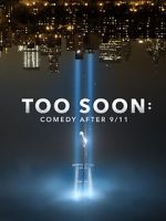 Watch Too Soon: Comedy After 9/11 Online Putlocker