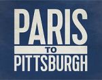 Watch Paris to Pittsburgh Online Putlocker