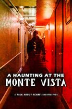 Watch A Haunting at the Monte Vista Online Putlocker
