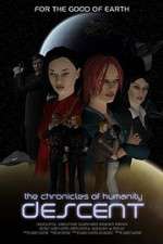 Watch Chronicles of Humanity: Descent Putlocker