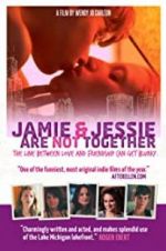 Watch Jamie and Jessie Are Not Together Online Putlocker