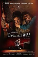 Watch Dreamin\' Wild Putlocker