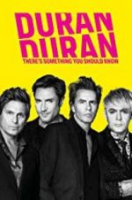 Watch Duran Duran: There\'s Something You Should Know Online Putlocker