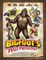 Watch Bigfoot\'s Wild Weekend Online Putlocker