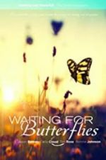 Watch Waiting for Butterflies Putlocker