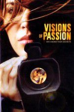 Watch Visions of Passion Putlocker