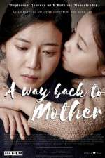 Watch A Way Back to Mother Putlocker