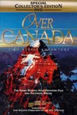 Watch Over Canada An Aerial Adventure Online Putlocker