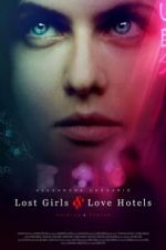 Watch Lost Girls and Love Hotels Putlocker